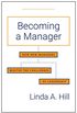 Becoming a Manager: How New Managers Master the Challenges of Leadership (English Edition)