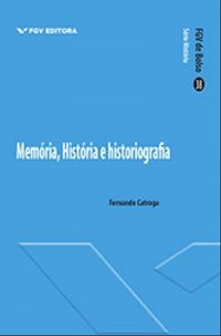 Memria, histria e historiografia