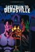 Last Train To Deadsville: A Cal McDonald Mystery (Cal McDonald, Monster Hunter)