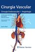 Cirurgia Vascular: Cirurgia Endovascular - Angiologia