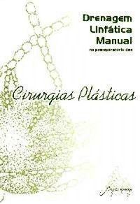 Drenagem Linfatica Manual no Pos-Operatorio das Cirurgias Plasticas