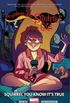 The Unbeatable Squirrel Girl Vol. 2: Squirrel You Know It