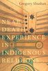 Near-Death Experience in Indigenous Religions (English Edition)