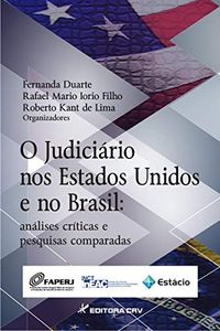 O Judicirio nos Estados Unidos e no Brasil. Anlises Crticas e Pesquisas Comparadas