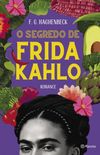 O segredo de Frida Kahlo