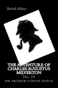 The Adventure of Charles Augustus Milverton: No. 35
