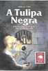 A Tulipa Negra  (Adaptado)