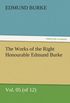 The Works of the Right Honourable Edmund Burke, Vol. 05 (of 12) (TREDITION CLASSICS) (English Edition)