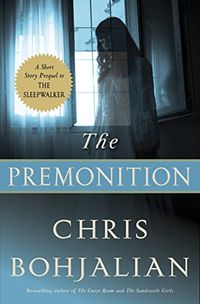 The Premonition: A Short Story Prequel to The Sleepwalker (Kindle Single) (English Edition)