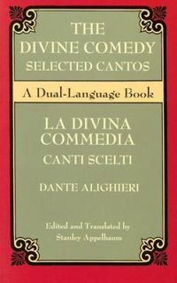 The Divine Comedy: Selected Cantos - La Divina Commedia: Canti Scelti