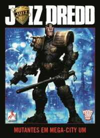Juiz Dredd - Mutantes Em Mega-City Um