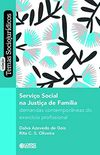 Servio Social na Justia da Famlia: demandas contemporneas do exerccio profissional