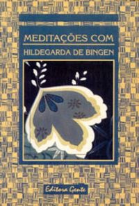Meditaes Com Hildegarda de Bingen