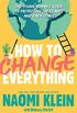 How to Change Everything: The Young Human
