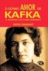 O ltimo amor de Kafka