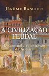 A civilizao feudal