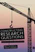 Constructing Research Questions: Doing Interesting Research (English Edition)