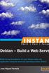 Instant Debian - Build a Web Server (English Edition)