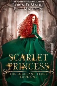 Scarlet Princess (The Lochlann Feuds Book 1