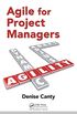 Agile for Project Managers (Best Practices in Portfolio, Program, and Project Management) (English Edition)