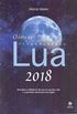 O Livro da Lua 2018. Descubra a Influncia da Lua no Seu Dia a Dia e a Previso Anual Para o Seu Signo