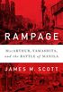 Rampage: MacArthur, Yamashita, and the Battle of Manila (English Edition)