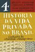 Histria da vida privada no Brasil (Vol. 4)