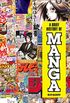 A Brief History of Manga: The Essential Pocket Guide to the Japanese Pop Culture Phenomenon