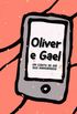 Oliver e Gael: Um conto de dia dos namorados