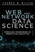 Web and Network Data Science: Modeling Techniques in Predictive Analytics (FT Press Analytics) (English Edition)