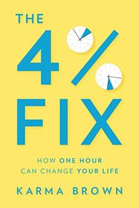 The 4% Fix: How One Hour Can Change Your Life (English Edition)