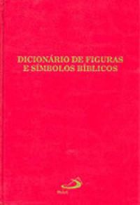 Dicionario de Figuras e Simbolos Biblicos