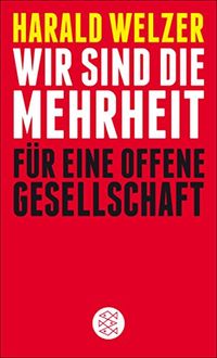 Wir sind die Mehrheit: Fr eine Offene Gesellschaft (German Edition)
