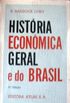 Histria Econmica Geral e do Brasil