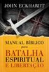 Manual Bblico para Batalha Espiritual e Libertao
