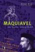Maquiavel - Um Homem Incompreendido