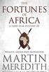 Fortunes of Africa: A 5,000 Year History of Wealth, Greed and Endeavour (English Edition)