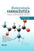 Biotecnologia Farmacutica: Aspectos Sobre Aplicao Industrial