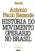 Histria do Movimento Operrio no Brasil