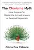 The Charisma Myth: How Anyone Can Master the Art and Science of Personal Magnetism (English Edition)
