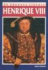 Os grandes líderes: Henrique VIII