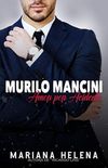 Murilo Mancini: Amor por Acidente