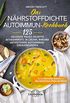 Das nhrstoffdichte Autoimmun-Kochbuch: 125 heilende Paleo-Rezepte bei Hashimoto, M. Crohn, Rheuma und weiteren Autoimmun-Erkrankungen (German Edition)