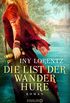 Die List der Wanderhure: Roman (Die Wanderhuren-Reihe 6) (German Edition)