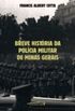 Breve História da Polícia Militar de Minas Gerais