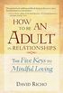 How to Be an Adult in Relationships: The Five Keys to Mindful Loving (English Edition)