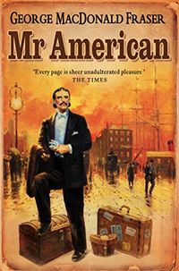 Mr American (Flashman Papers) (English Edition)