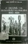 O Declnio da Escravido na Paraba 1850-1888