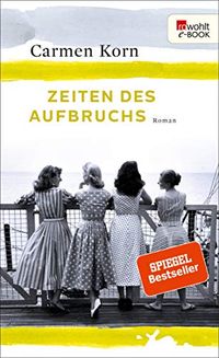 Zeiten des Aufbruchs: Zweiter Teil der Jahrhundert-Trilogie (German Edition)