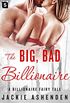 The Big, Bad Billionaire: A Billionaire Romance (The Billionaire Fairy Tales Book 4) (English Edition)